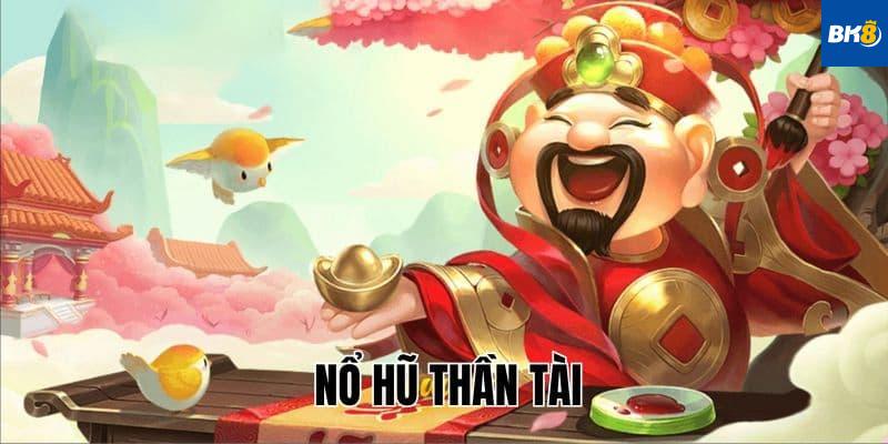 Hướng Dẫn Chơi Nổ Hũ Thần Tài Tại BK8