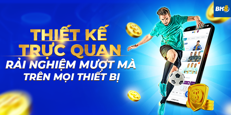 Ưu Điểm Nổi Bật Của Bk8